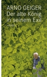 Der alte König in seinem Exil by Arno Geiger