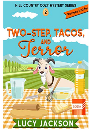 Two-Step, Tacos, and Terror (Hill Country Cozy Mystery Series Book 2) by Lucy Jackson