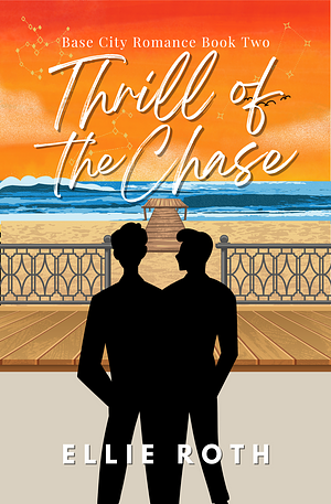 Thrill of the Chase by Ellie Roth