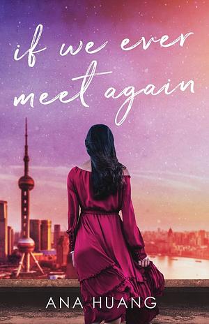 If We Ever Meet Again by Ana Huang