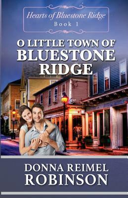 O Little Town of Bluestone Ridge by Donna Reimel Robinson
