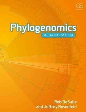 Evolutionary Bioinformatics by Rob DeSalle, Jeffrey Rosenfeld