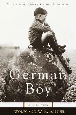 German Boy: A Child in War by Wolfgang Samuel