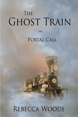 The Ghost Train by Rebecca Woods