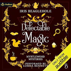 Delectable Magic by Iris Beaglehole