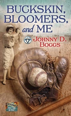 Buckskin, Bloomers, and Me: A Circle V Western by Johnny D. Boggs