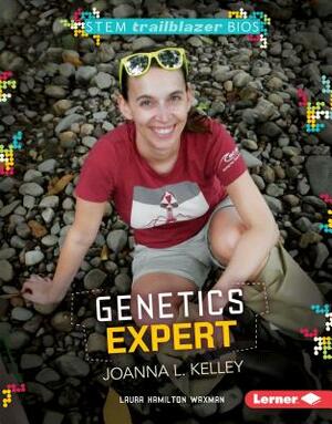 Genetics Expert Joanna L. Kelley by Laura Hamilton Waxman