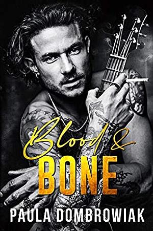 Blood and Bone by Paula Dombrowiak