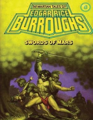 Swords of Mars (Annotated) by Edgar Rice Burroughs
