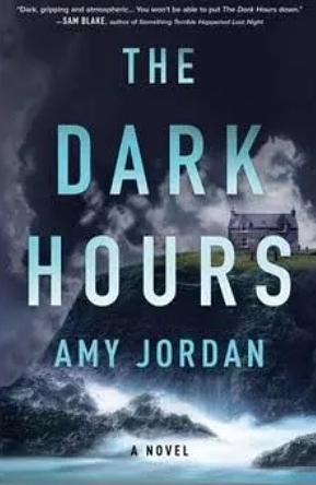 The Dark Hours: A Novel by Amy Jordan