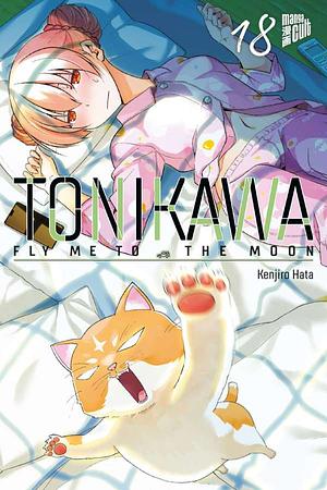 TONIKAWA - Fly Me to the Moon, Band 18 by Kenjiro Hata