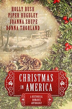 Christmas in America by Donna Thorland, Joanna Shupe, Holly Bush, Piper Huguley