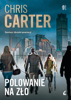 Polowanie na zło by Chris Carter