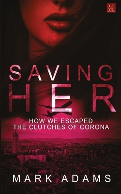 Saving Her by Mark Adams