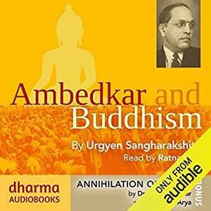 Ambedkar and Buddhism, Annihilation of Caste by Urgyen Sangharakshita, B.R. Ambedkar, Sagar Arya