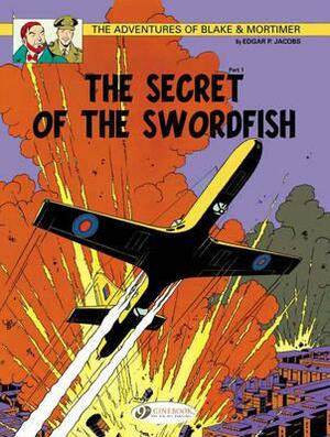 The Secret of the Swordfish Part 1 by Edgar P. Jacobs