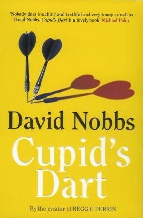 Cupid's Dart by David Nobbs