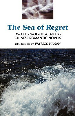 Sea of Regret by Fu Lin, Patrick Hanan, Wu Jianren