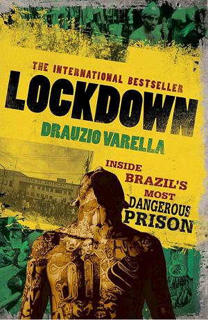 Carandiru Lockdown: Inside the World's Most Dangerous Prison by Drauzio Varella