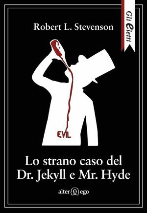 Lo strano caso del Dr. Jekyll e Mr. Hyde by Robert Louis Stevenson