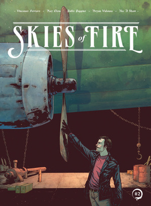 Skies of Fire #2 by Nic J. Shaw, Vincenzo Ferriero, Ray Chou, Bryan Valenza, Pablo Peppino