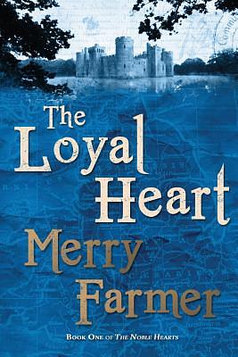 The Loyal Heart by Merry Farmer