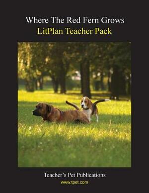 Litplan Teacher Pack: Where the Red Fern Grows by Barbara M. Linde