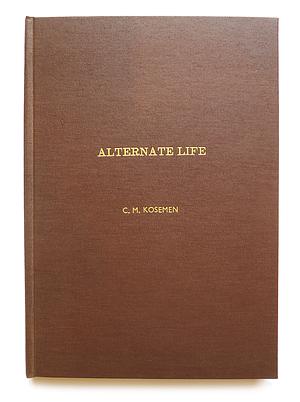 Alternate Life: From the Online Sketchbooks of CM Kosemen by C.M. Kösemen