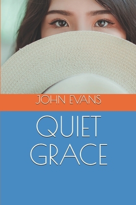 Quiet Grace by John Evans