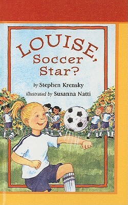 Louise, Soccer Star? by Stephen Krensky