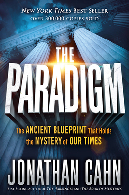 The Paradigm: The Ancient Blueprint That Holds the Mystery of Our Times by Jonathan Cahn