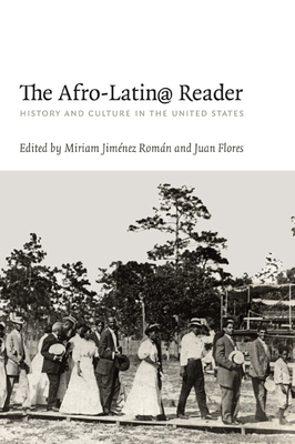 The Afro-Latin@ Reader: History and Culture in the United States by 