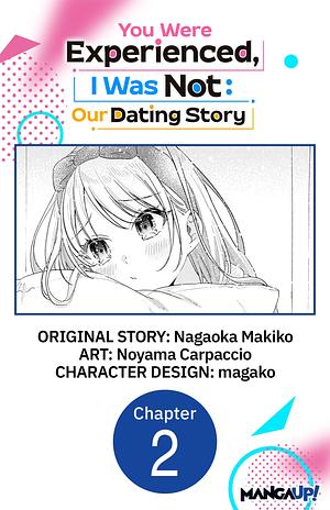 You Were Experienced, I Was Not: Our Dating Story #002 by Nagaoka Makiko