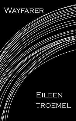 Wayfarer by Eileen Troemel