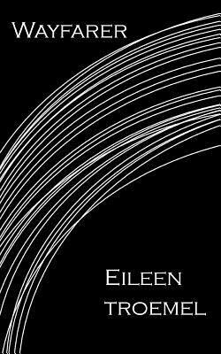 Wayfarer by Eileen Troemel