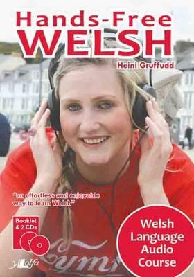 Hands-Free Welsh: Welsh Language Audio Course by Heini Gruffudd