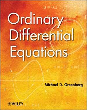 Ordinary Differential Equations by Michael D. Greenberg