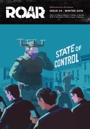 State of Control by Ian Bruff, Bojan Kanižaj, Chris Spannos, Laurie Calhoun, Carlos Delclós, Joris Leverink, Alfie Bown, Keeanga-Yamahtta Taylor, ROAR Magazine, Adam Elliot-Cooper, Elliot Sperber, Mirko Rastić, Jeremy Kuzmarov, Leonidas Oikonomakis, Jerome Roos, George Ciccariello-Maher