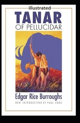 Tanar of Pellucidar- By Edgar Rice(Illustrated) by Edgar Rice Burroughs