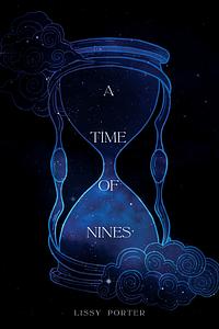 A Time of Nines by Lissy Porter