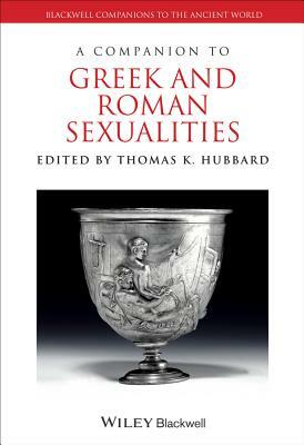 A Companion to Greek and Roman Sexualities by 