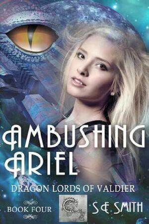 Ambushing Ariel by S.E. Smith