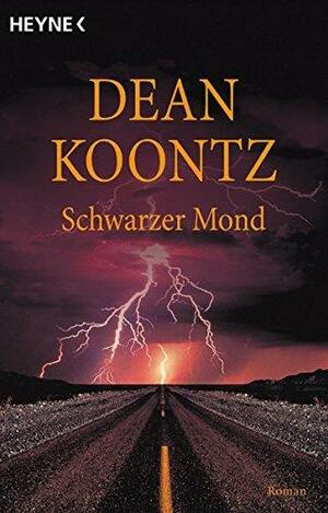 Schwarzer Mond by Dean Koontz