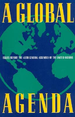 A Global Agenda: Issues Before the 48th General Assembly of the United Nations by John Tessitore, Susan Woolfson