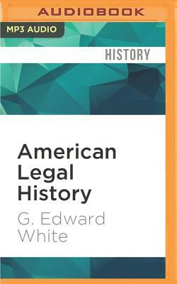 American Legal History: A Very Short Introduction by G. Edward White