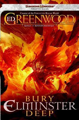 Bury Elminster Deep: A Forgotten Realms Novel by Ed Greenwood