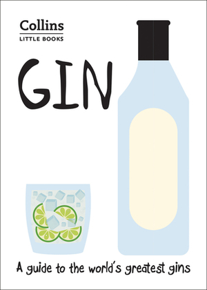 Gin: A guide to the world's greatest gins (Collins Little Books) by Dominic Roskrow