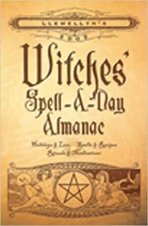 Llewellyn's2005 Witches' Spell-A-Day Almanac by Llewellyn Publications, Michael Fallon
