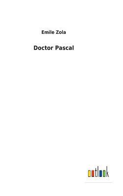 Doctor Pascal by Émile Zola