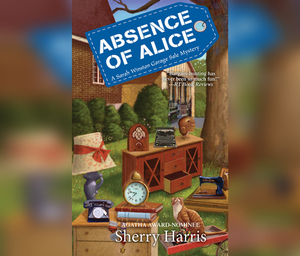 Absence of Alice by Sherry Harris